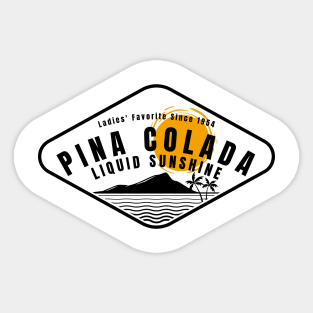 Liquid sunshine since 1954 - Pina Colada Sticker